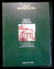 Italia meravigliosa - Ville d'Italia Mazzotti, Giuseppe: