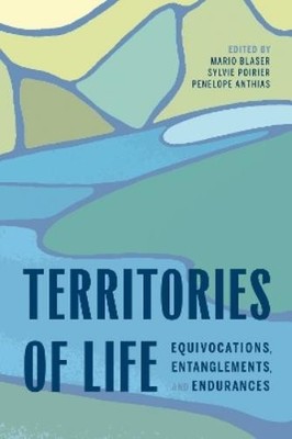 Mario Blaser Territories of Life (Paperback)