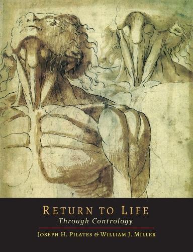 Thumbnail - Joseph H Pilates William John Mill Return To Life Through Controlo