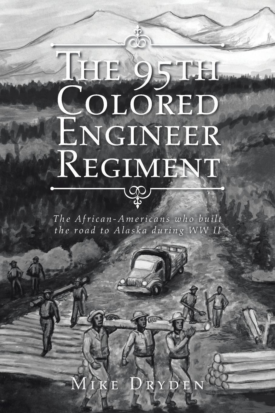 The 95th Colored Engineer Regiment Mike Dryden Taschenbuch Paperback