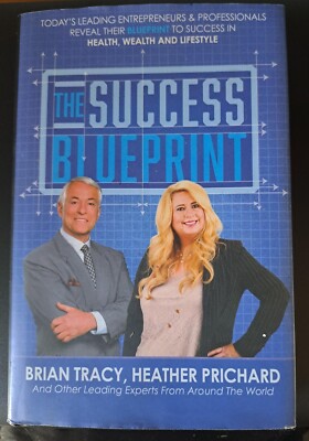 The Success Blueprint by Brian Tracy, Heather Prichard, etc. Signed by Heather