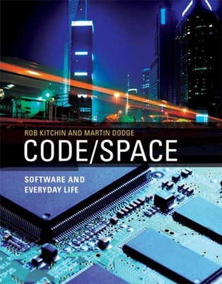 Code/Space : Software and Everyday Life Hardcover Martin, Kitchin