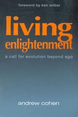 Living Enlightenment: A Call for Evolu..., Andrew Cohen