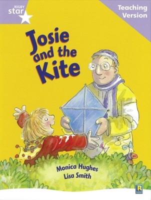 Rigby Star Guided Reading Lilac Level Josie and the Kite Teaching Version