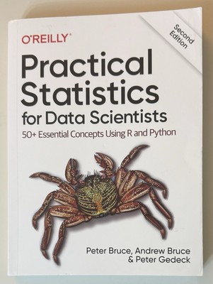 Practical Statistics For Data Scientists: 50 Essential Concepts - 2nd Edition