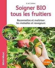 Soigner bio tous les fruitiers: Reconnaître et maîtri... | Livre | état très bon