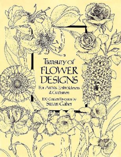 Susan Gaber Treasury of Flower Designs for Artists, Embroiderers and (Tascabile)