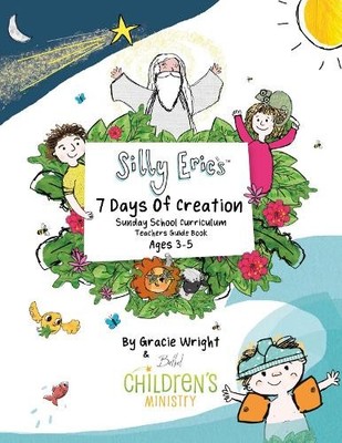 Gracie Wright Silly Eric's 7 Days Of Creation Sunday Schoo (Mixed Media Product)