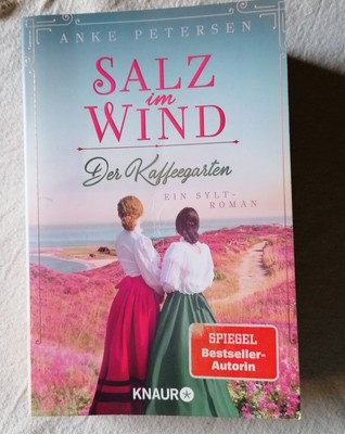   Anke Petersen: Salz im Wind   Der Kaffeegarten (Trilogie Band 1)
