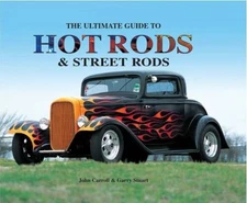 The Ultimate Guide to Hot Rods and Street Rods - Hardcover - GOOD