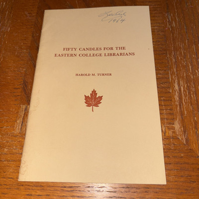 1964 Fifty candles for the Eastern College Librarians / Harold M Turner