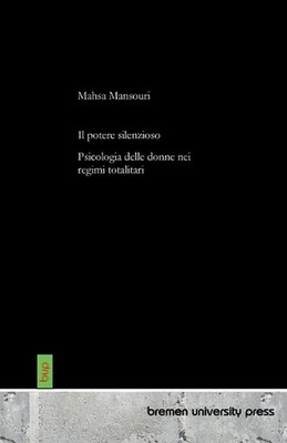 Il potePsicologia delle donne nei regimi totalitari re silenzioso: Psicolog?a de