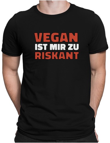 Vegan ist mir zu Riskant | Herren Fun T-Shirt S bis 4XL Vegan Veggie Anti Spruch - Bild 1 von 14