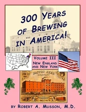 NEW! 300 Years of Brewing in America-Vol 3 New England/New York-800+ images