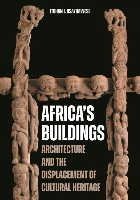 Africas Buildings Architecture And The
