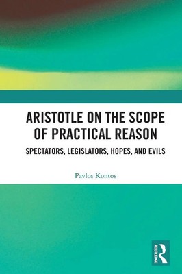 Pavlos Kontos | Aristotle on the Scope of Practical Reason | Taschenbuch (2024)