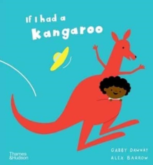 If I had a kangaroo by Gabby Dawnay (Hardback Book)