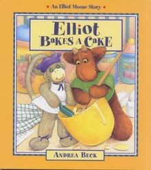 Elliot Bakes a Cake (Elliot Moose) von Beck, Andrea | Buch | Zustand gut