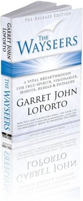 The Wayseers a Vital Breakthrough for Free-spirits, Visionarie...