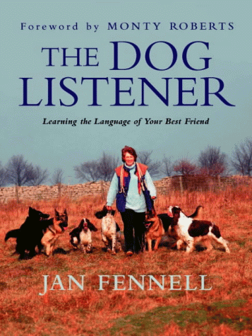 The Dog Listener: Learning the Language of Your Best... by Fennell, Jan Hardback - Picture 1 of 2