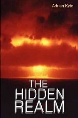 The Hidden Realm By Adrian Kyte - New Copy - 9781409200758