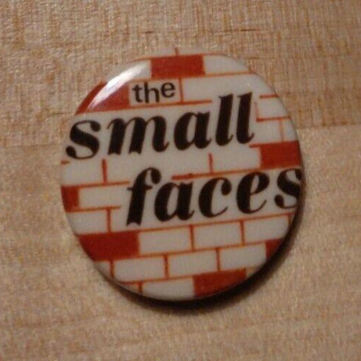  Vintage:  Pin Anstecker - ''Small Faces'' - Ø 25 mm 1 Zoll - Original 1980er