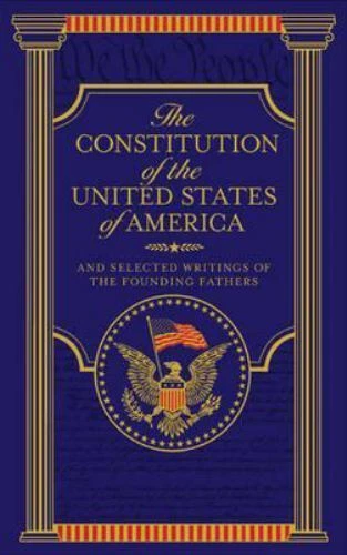 Constitution of the United States of America and Selected Writings of the Founding Fathers by Not Available (Hardcover)