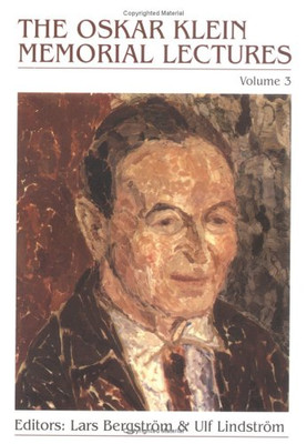 Oskar Klein Memorial Lectures, The (Volume 3)