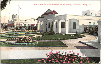 Entrance to Administration Bldg. Universal City, Cal--Postcard G1000