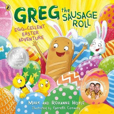 Greg the Sausage Roll: Egg-cellent Easter Adventur