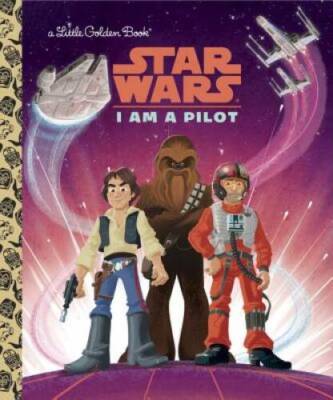 I Am a Pilot (Star Wars) (Little Golden Book) - Hardcover - ACCEPTABLE