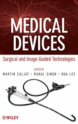 Medical Devices: Surgical and Image-guided Technologies, Culjat, Singh, Lee+=