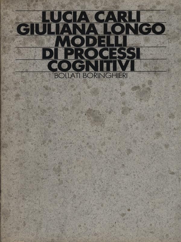 MODELLI DI PROCESSI COGNITIVI PEDAGOGIA LUCIA CARLI - GIULIANA LONFO