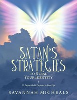 Savannah Micheals | Satan's Strategies To Steal Your Identity | Taschenbuch
