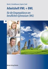 VWL + BWL. Arbeitsheft | für die Eingangsklasse am beruflichen Gymnasium (WG)