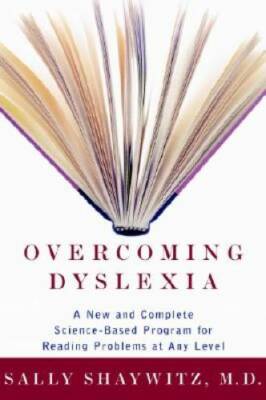 Overcoming Dyslexia: A New and Complete Science-Based Program for Re - VERY GOOD