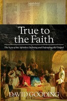 True To The Faith David Gooding Taschenbuch Kartoniert / Broschiert Englisch
