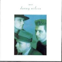 Meet (1987) von Danny Wilson | CD | Zustand sehr gut
