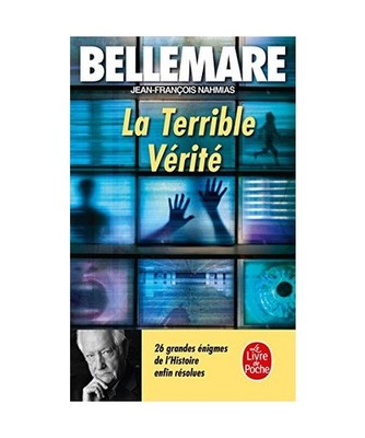 La Terrible Vérité, Pierre Bellemare, Jean-Francois Nahmias
