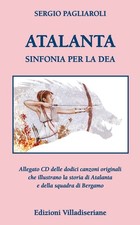 Atalanta. Sinfonia per la Dea. Con CD-Audio - Pagliaroli Sergio