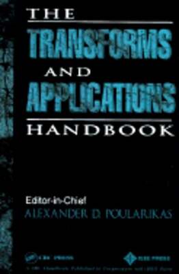 The Transforms and Applications Handbook by Alexander D Poularikas: Used