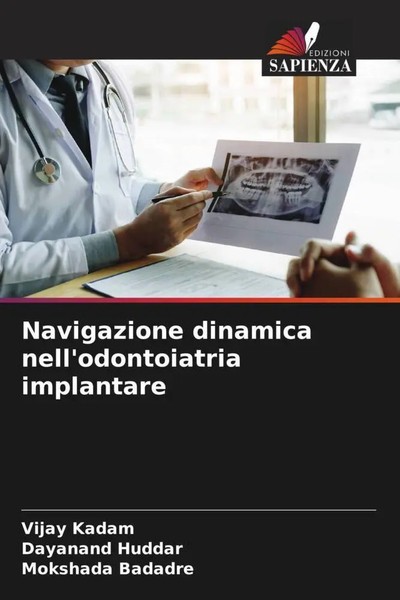 Vijay Kadam (U. A.) | Navigazione Dinamica Nell'odontoiatria Implantare | Buch-image