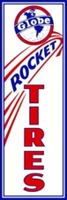 Rocket Tires by Globe Co. Vertical Style New Metal Sign: 6x18" Free Shipping
