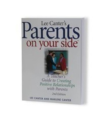 Parents on Your Side, 2nd Edition: A Te..., Canter, Lee