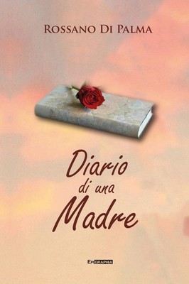 Rossano Di Palma Diario di una madre (Paperback)