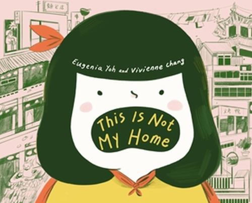 This Is Not My Home by Eugenia Yoh, Vivienne Chang - 9780316377102 - Image 2