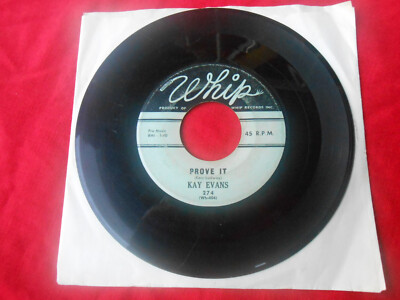 KAY EVANS-PROVE IT-LOVER (HOW MUCH LONGER)-7'' SINGLE-WHIP 274-DOO WOP-VG