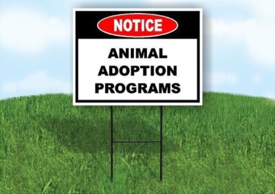 Notice Animal Adoption Programs 18 in x24 in Yard Road Sign w/ Stand
