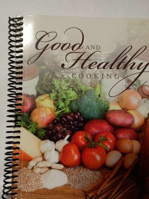 Good and Healthy Cooking by  Amanda Stoltzfus I3