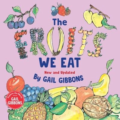 The Fruits We Eat New and Updated Hardcover Gail Gibbons